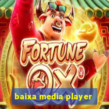 baixa media player